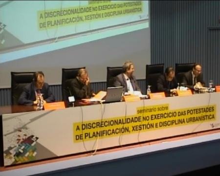 Mesa Redonda - Seminario sobre a Discrecionalidade no Exercicio das Potestades de Planificación, Xestión e Disciplina Urbanística